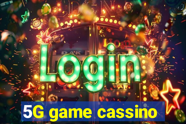 5G game cassino